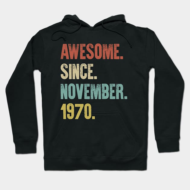 Retro Vintage 50th Birthday Awesome Since November 1970 Hoodie by DutchTees